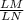 \frac{LM}{LN}