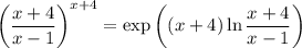 \left(\dfrac{x+4}{x-1}\right)^{x+4} = \exp\left((x+4)\ln\dfrac{x+4}{x-1}\right)