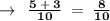 \bf \large \rightarrow \:  \: \frac{5 \:  +  \: 3}{10}  \:  =  \:  \frac{8}{10}  \\