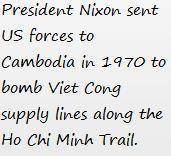 President Nixon sent US forces to Cambodia in 1970 to