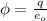 \phi=\frac{q}{e_o}