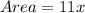 Area = 11x