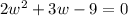 2w^2 + 3w - 9 = 0