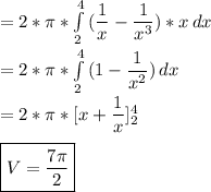 \displaystyleV=2*\pi*\int\limits^4_2 {(\dfrac{1}{x}-\dfrac{1}{x^3} )*x } \, dx \\=2*\pi*\int\limits^4_2 {(1-\dfrac{1}{x^2} ) } \, dx \\=2*\pi* [x+\dfrac{1}{x}]^4_2\\\\\boxed{V=\dfrac{7\pi}{2}}\\