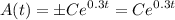 \displaystyle A(t) = \pm C e^{0.3t} = Ce^{0.3t}