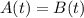 \displaystyle A(t) = B(t)