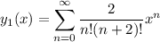 \displaystyle y_1(x) = \sum_{n=0}^\infty \frac2{n!(n+2)!} x^n