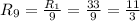 R_{9}=\frac{R_{1}}{9}=\frac{33}{9}\Ohm=\frac{11}{3}\Ohm