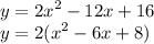 \displaystyle \large{y = 2 {x}^{2}  - 12x + 16} \\  \displaystyle \large{y = 2 ( {x}^{2} - 6x + 8) }