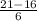 \frac{21- 16}{6}