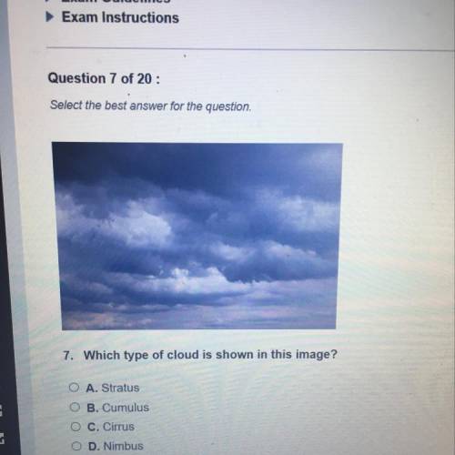 7. Which type of cloud is shown in this image? O A. Stratus O B. Cumulus O C. Cirrus O D. Nimbus