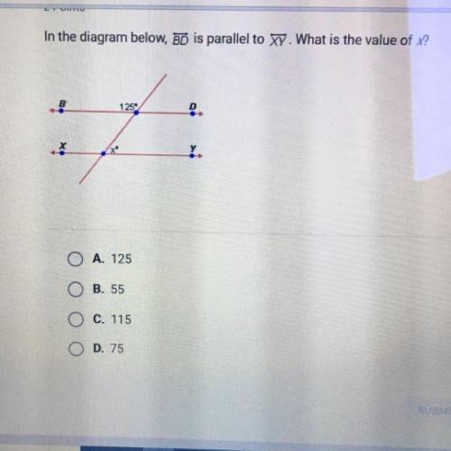 In the diagram below, BD is parallel to XY. What is the value of x? ОА. 125 Ос. 115