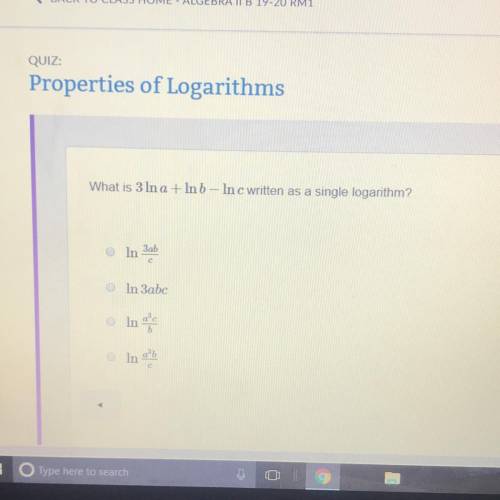 What is 3 In a + In b - In c written as a single logarithm? In 3ab In 3abc