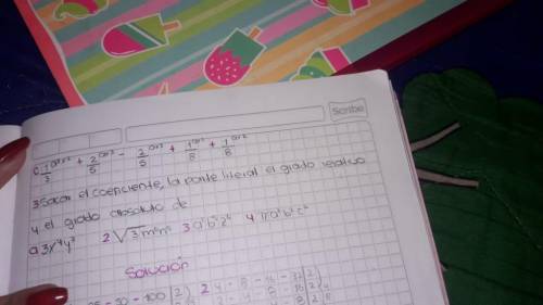 Ayuda por favorrr, urgente Sacar el coeficiente, la parte literal, el grado relativo y el grado abso