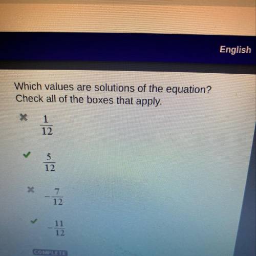 Which values are solutions of the equation? Check all of the boxes that apply. 1/12 5/12 - Answer b