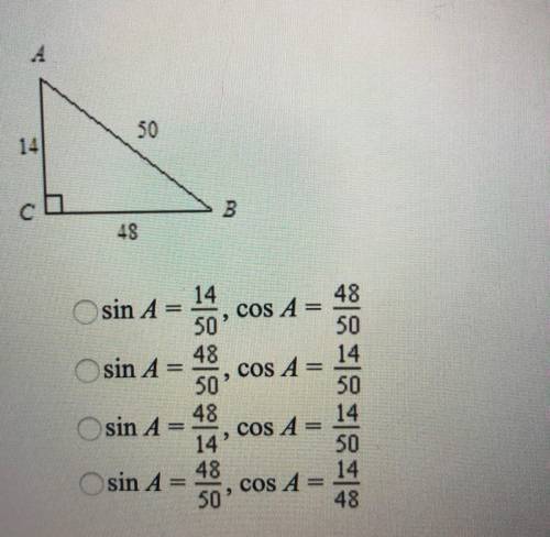 Write the ratio for sin A and cos A. The triangle is not drawn to scale. The answers are in the phot