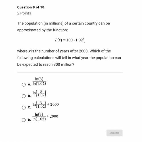 The population (in millions) of a certain country can be approximated by the function; P(x)=100•1.02