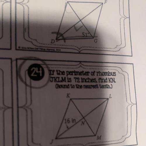 If the perimeter of the rhombus JKLM is 72 inches, find KN