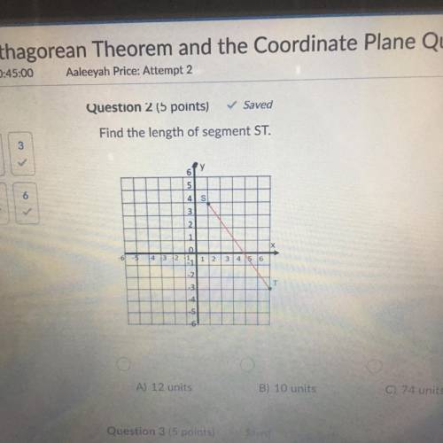 Please help Find the length of segment ST. A) 12 units B) 10 units C) 74 units D) /75