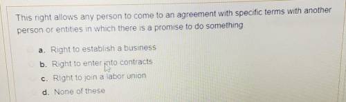 This right allows any person to come to an agreement with specific terms with anotherperson or entit