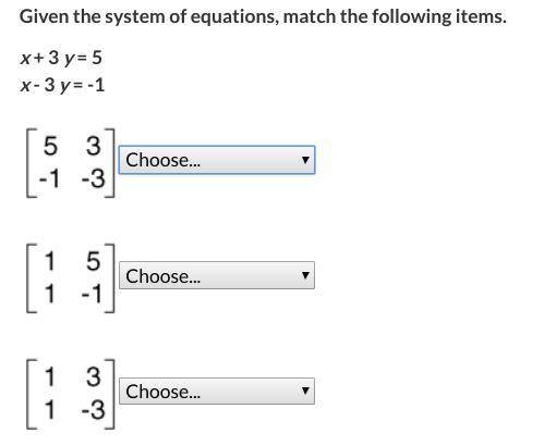 ) (Need Help ASAP) the choices for each are: x-determinant, y-determinant, & system determinant
