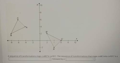 A sequence of transformations maps AABC to ABC. The sequence of transformations that maps AABC onto