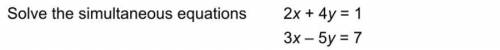 Solve the simultaneous equations.