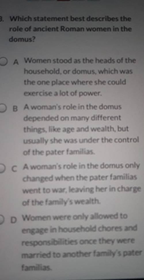 Which state ment best describes the role of ancient Roman women in the domus