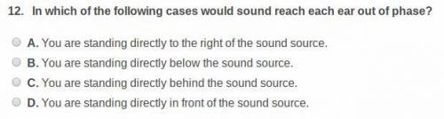 In which of the following cases would sound reach each ear out of phase?