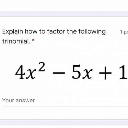 EXPLAIN HOW TO FACTOR THE FOLLOWING TRINOMIAL. It’s in the picture above, HELP ME PLEASE!!!