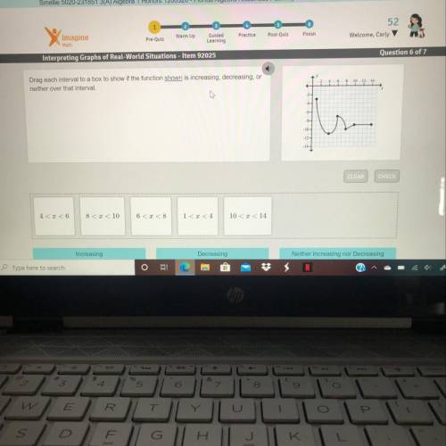 Drag each interval to a box to show if the function shown is increasing, decreasing, or neither over