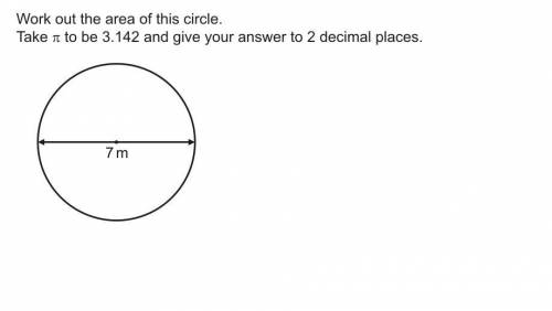 Work out the area of this circle, take n/pi to be 3.142 and give your answer to 2 decimal places.
