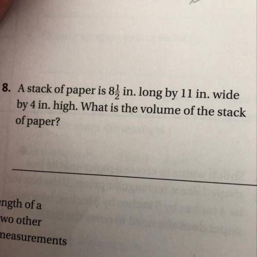 A stack of paper is 8 1/2 in. long by 11 in. wide by 4 in. high. What is the volume of the stack of