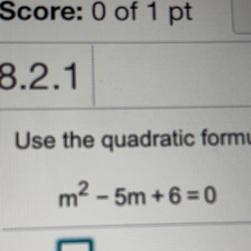 Use the quadratic formula to solve the equation