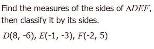 For the sides, round your answer to the nearest tenth. DE =  EF =  DF =  Is the triangle scalene, is