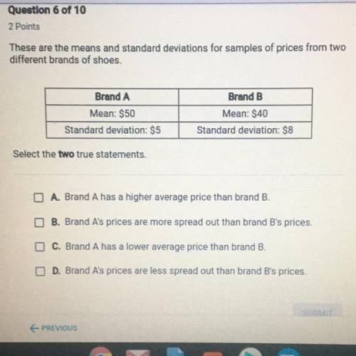 These are the means and standard deviations for samples of prices from two different brands of shoes