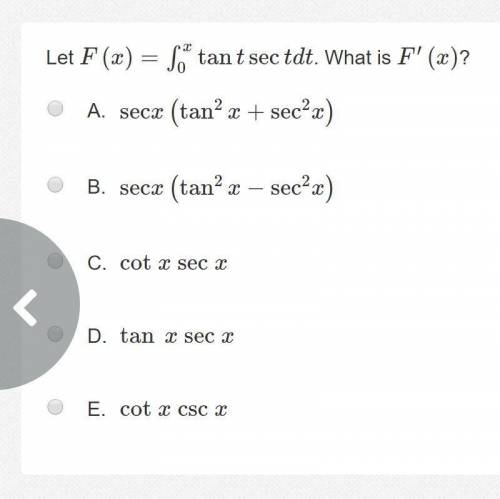 Let F(x)=  tan(t)sec(t)dt. What is F′(x)?