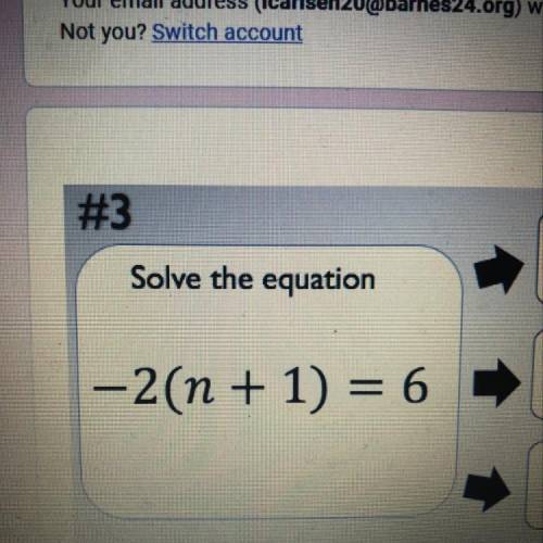 Solve the equation -2(n + 1) = 6 (PLEASE HELP)