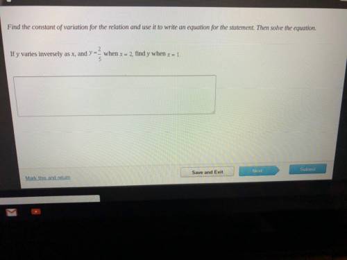 If y varies inversely as x and y= 2/5 when x= 2, find y when x= 1