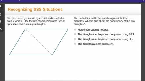 The dotted line splits the parallelogram into two triangles. What is true about the congruency of th