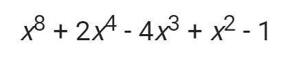 What is the coefficient of the term of degree 4 in this polynomial below?