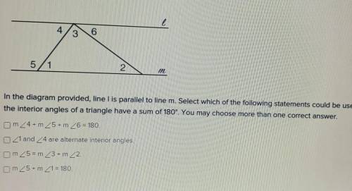 In the diagram provided, line I is parallel to line m. Select which of the following statements coul