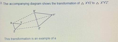 Pls help! will give brainlist! a. line reflection b. translation c. rotation d. dilation