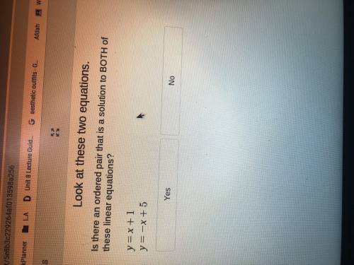 Is there an ordered pare that is a solution to both of these linear equations. y= x + 1 y= -x + 5