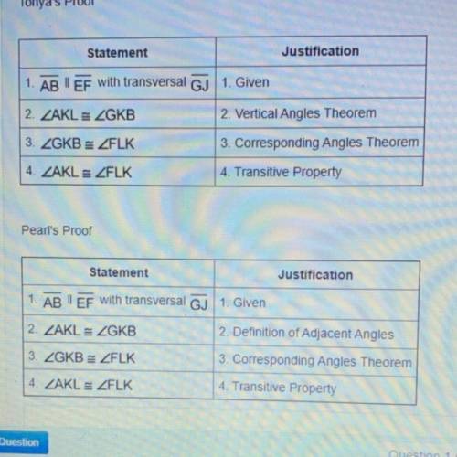 Tonya and pearl each completed a separate proof to show that alternate interior angles AKL and FLK a