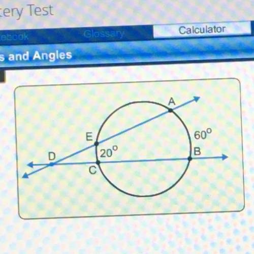 If mAB = 60° and mCE= 20°, what is the measure of angle EDC?