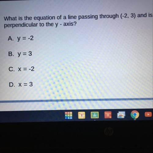 What is the equation of a line passing through (-2,3) and is perpendicular to the y-axis ?