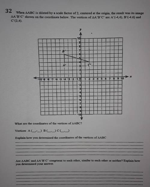 <br />When AABC is dilated by a scale factor of 2, centered at the origin, the result was its