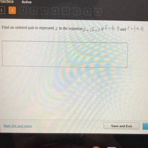 Find an ordered pair to represent a in the equation a=2b+c if b=(6,3) and c=(-4,8)