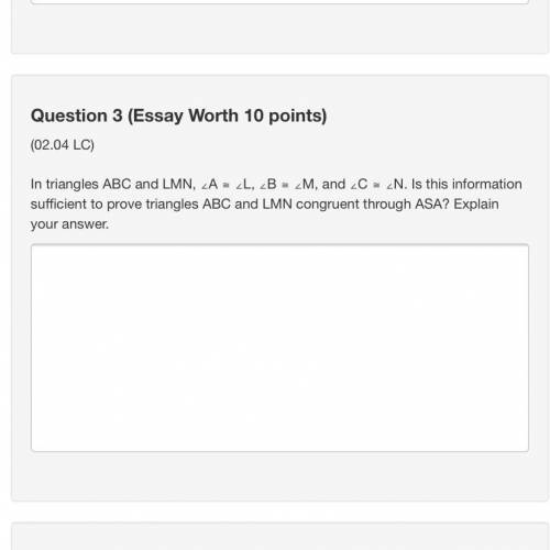 In triangles ABC and LMN, ∠A ≅ ∠L, ∠B ≅ ∠M, and ∠C ≅ ∠N. Is this information sufficient to prove tri